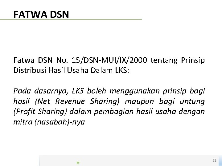 FATWA DSN Fatwa DSN No. 15/DSN-MUI/IX/2000 tentang Prinsip Distribusi Hasil Usaha Dalam LKS: Pada