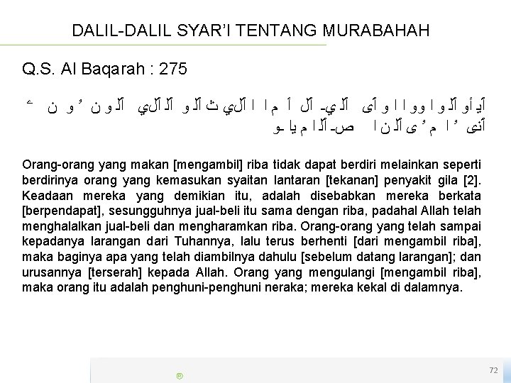 DALIL-DALIL SYAR’I TENTANG MURABAHAH Q. S. Al Baqarah : 275 ۦ ﻥ ﻭ ۥ