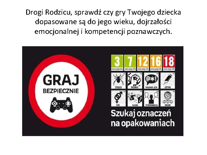 Drogi Rodzicu, sprawdź czy gry Twojego dziecka dopasowane są do jego wieku, dojrzałości emocjonalnej