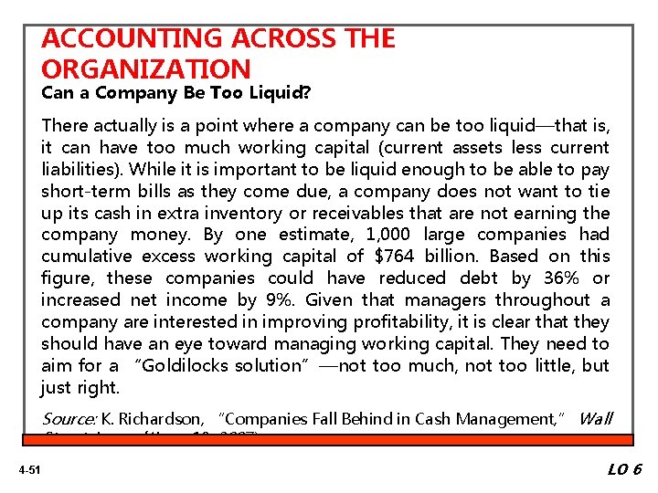 ACCOUNTING ACROSS THE ORGANIZATION Can a Company Be Too Liquid? There actually is a