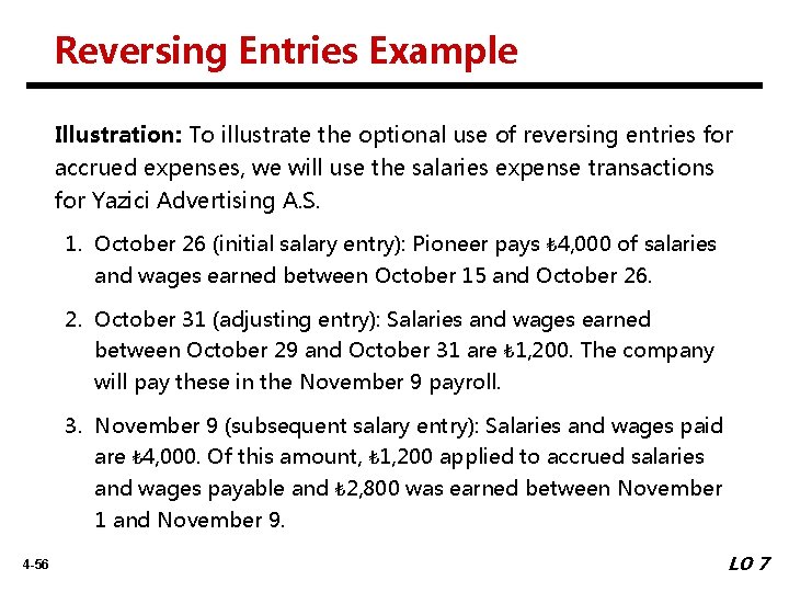 Reversing Entries Example Illustration: To illustrate the optional use of reversing entries for accrued