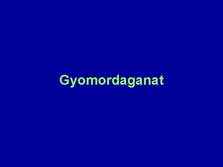 Gyomordaganat 