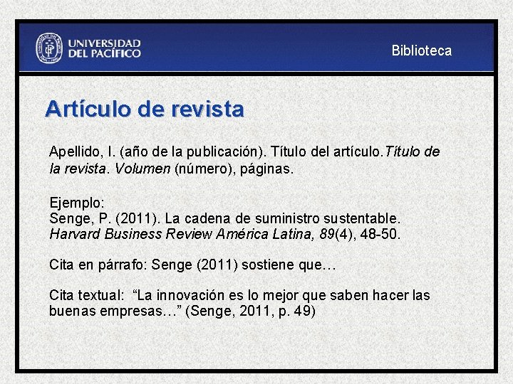 Biblioteca Artículo de revista Apellido, I. (año de la publicación). Título del artículo. Título