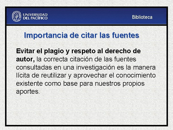 Biblioteca Importancia de citar las fuentes Evitar el plagio y respeto al derecho de