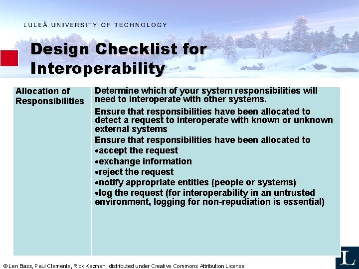 Design Checklist for Interoperability Allocation of Responsibilities Determine which of your system responsibilities will