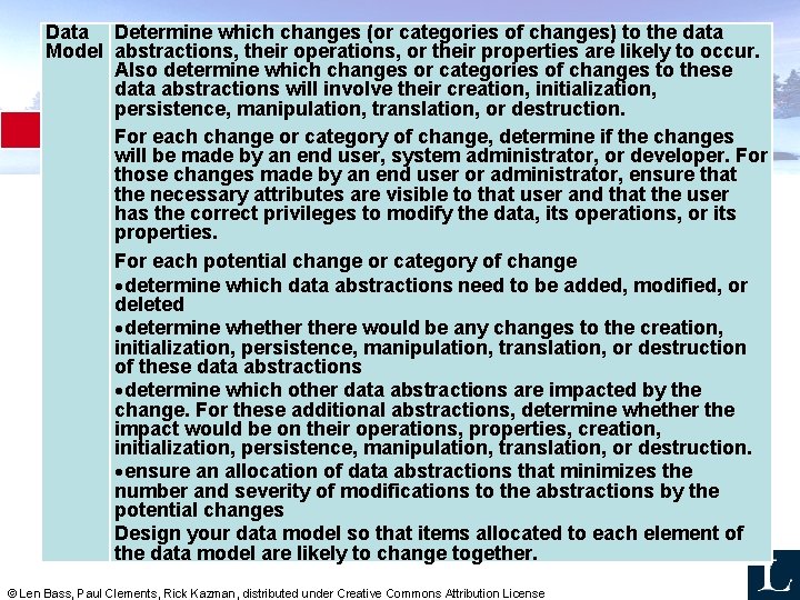 Data Determine which changes (or categories of changes) to the data Model abstractions, their