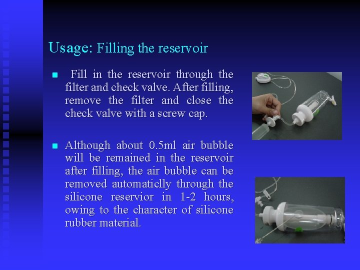 Usage: Filling the reservoir n Fill in the reservoir through the filter and check