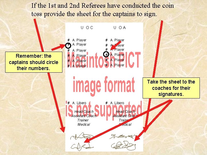 If the 1 st and 2 nd Referees have conducted the coin toss provide