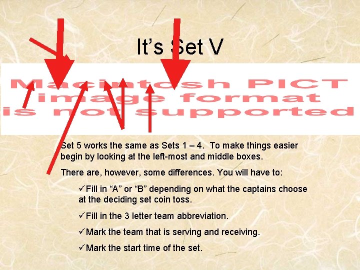 It’s Set V Set 5 works the same as Sets 1 – 4. To