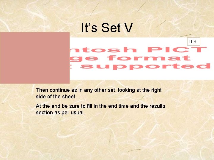 It’s Set V 08 Then continue as in any other set, looking at the
