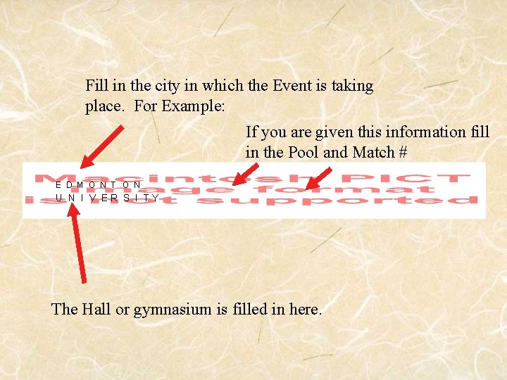 Fill in the city in which the Event is taking place. For Example: If