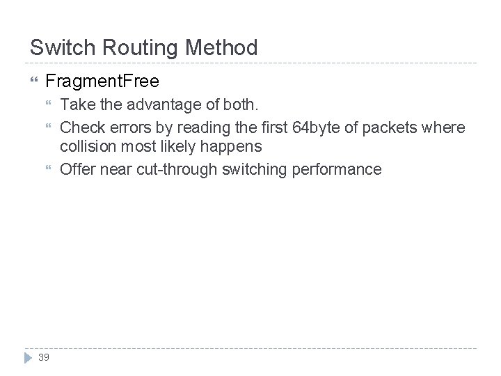 Switch Routing Method Fragment. Free 39 Take the advantage of both. Check errors by