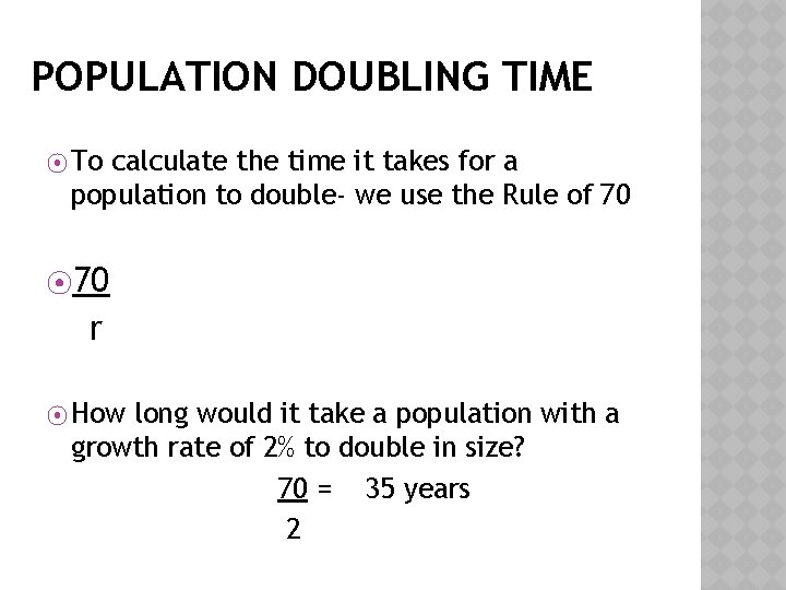 POPULATION DOUBLING TIME ⦿ To calculate the time it takes for a population to