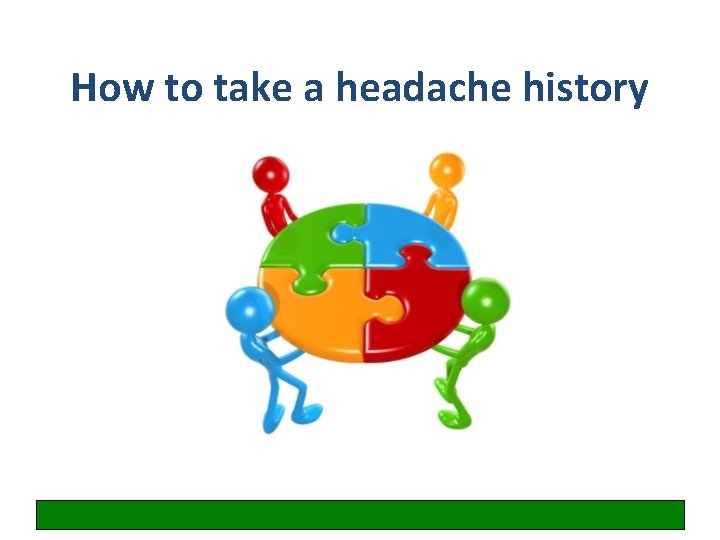 How to take a headache history 