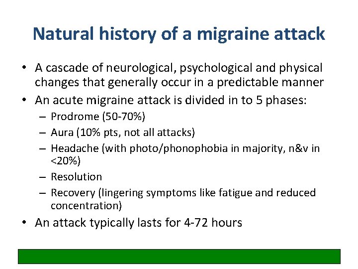 Natural history of a migraine attack • A cascade of neurological, psychological and physical