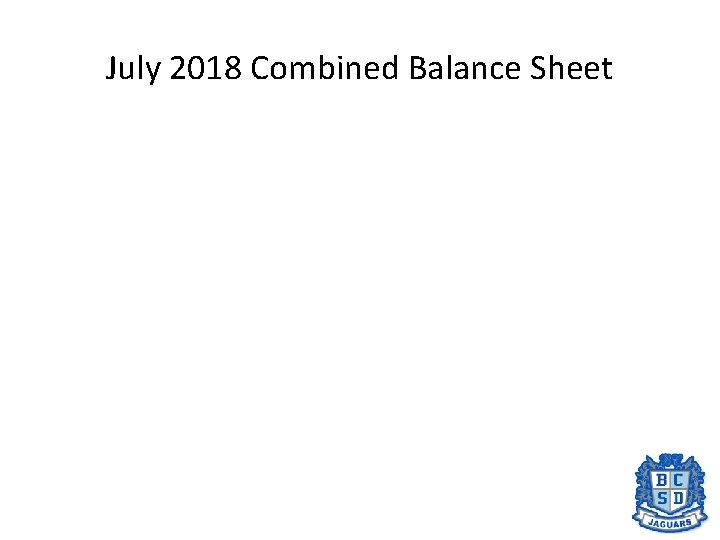 July 2018 Combined Balance Sheet 