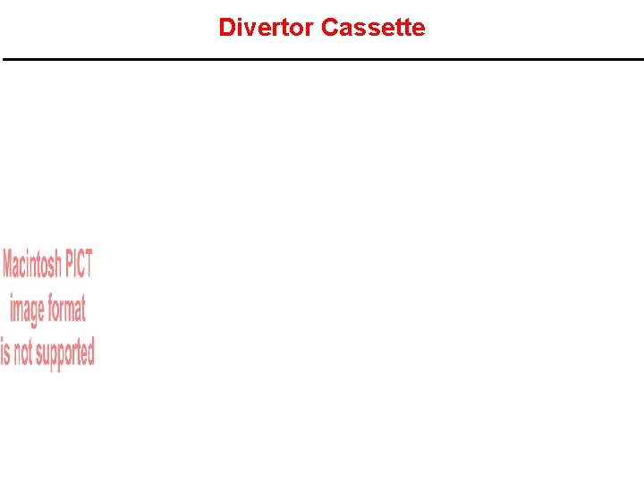 Divertor Cassette 