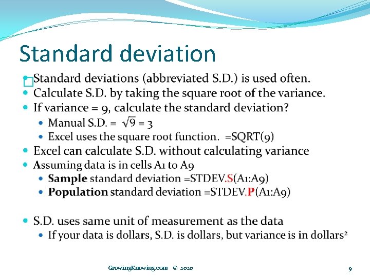 Standard deviation � Growing. Knowing. com © 2020 9 