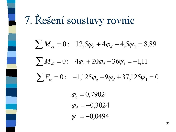 7. Řešení soustavy rovnic 31 