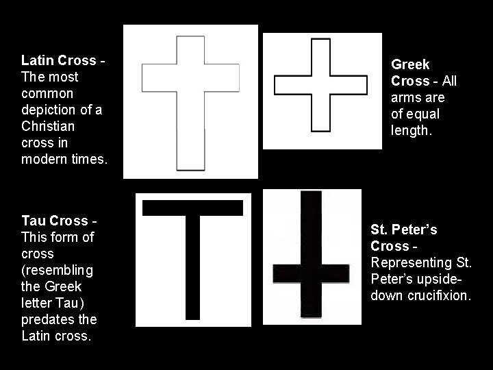 Latin Cross - The most common depiction of a Christian cross in modern times.