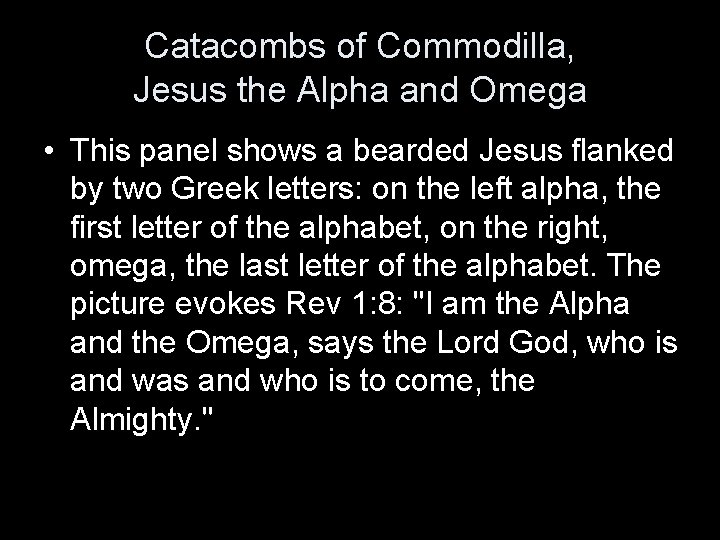 Catacombs of Commodilla, Jesus the Alpha and Omega • This panel shows a bearded