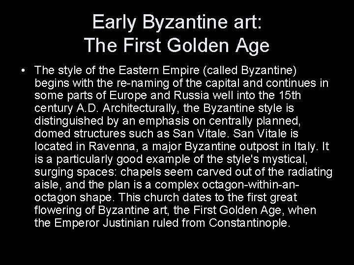 Early Byzantine art: The First Golden Age • The style of the Eastern Empire