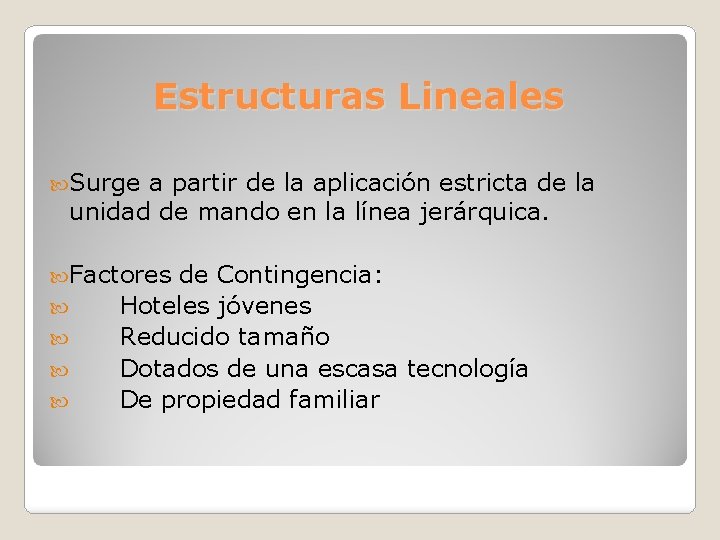 Estructuras Lineales Surge a partir de la aplicación estricta de la unidad de mando