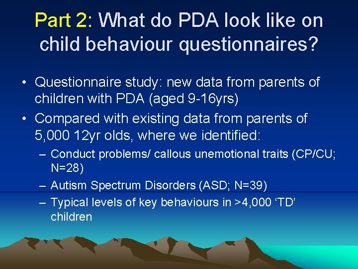 Part 2: What do PDA look like on child behaviour questionnaires? • Questionnaire study: