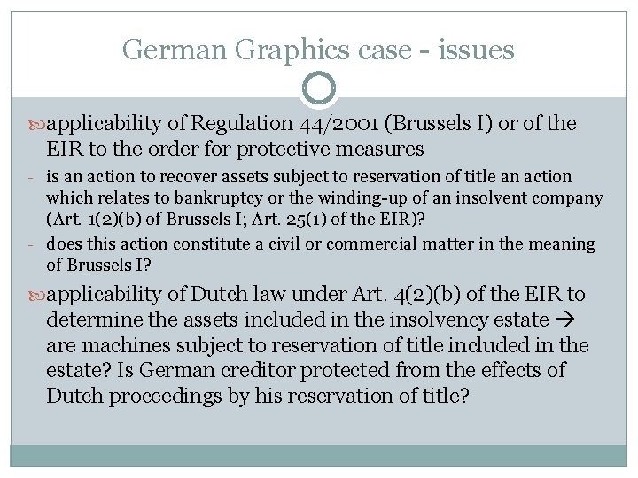 German Graphics case - issues applicability of Regulation 44/2001 (Brussels I) or of the