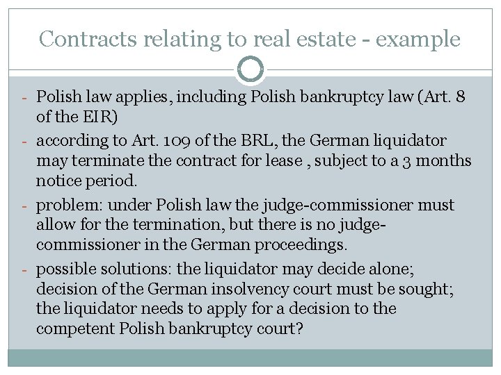 Contracts relating to real estate - example - Polish law applies, including Polish bankruptcy