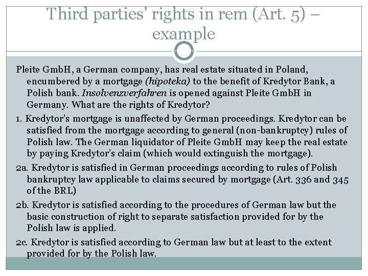 Third parties’ rights in rem (Art. 5) – example Pleite Gmb. H, a German