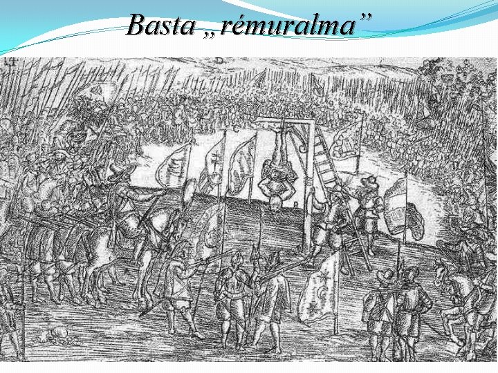 Basta „rémuralma” 