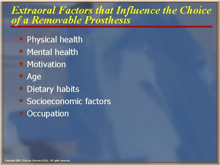 Extraoral Factors that Influence the Choice of a Removable Prosthesis § § § §