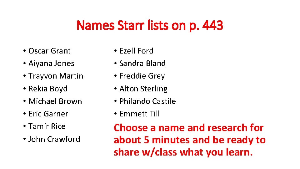 Names Starr lists on p. 443 • Oscar Grant • Aiyana Jones • Trayvon