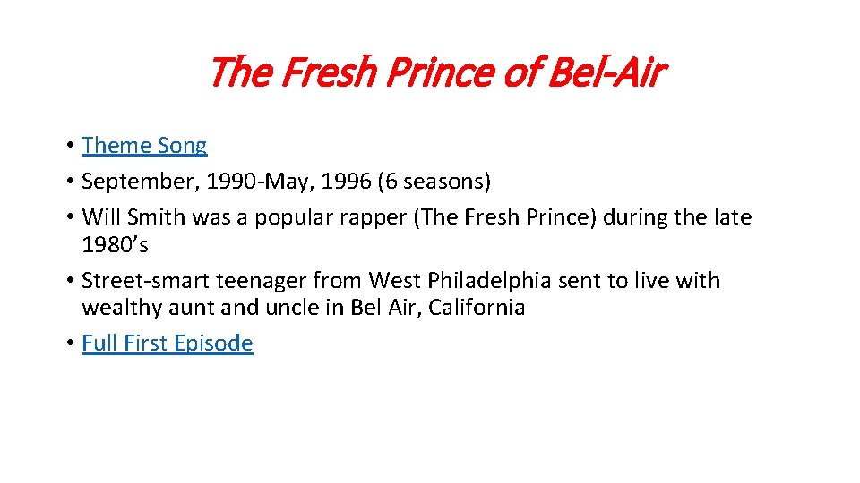 The Fresh Prince of Bel-Air • Theme Song • September, 1990 -May, 1996 (6