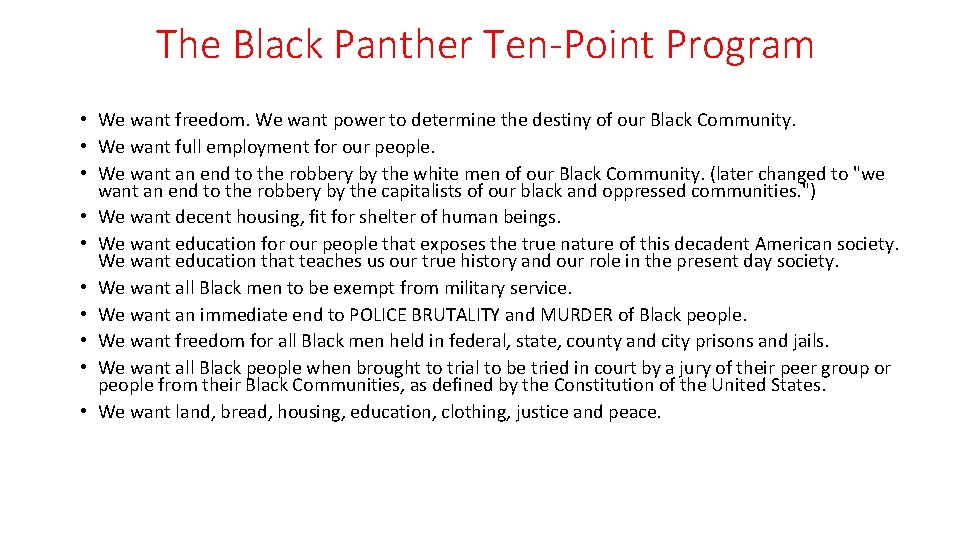 The Black Panther Ten-Point Program • We want freedom. We want power to determine