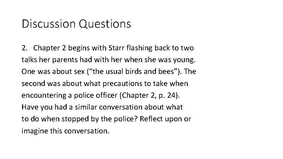 Discussion Questions 2. Chapter 2 begins with Starr flashing back to two talks her