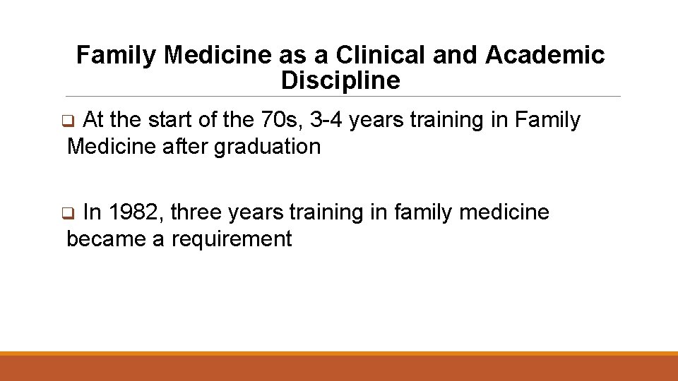 Family Medicine as a Clinical and Academic Discipline At the start of the 70