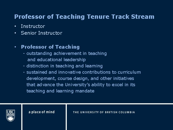 Professor of Teaching Tenure Track Stream • Instructor • Senior Instructor • Professor of