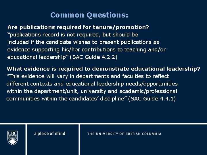 Common Questions: Are publications required for tenure/promotion? “publications record is not required, but should