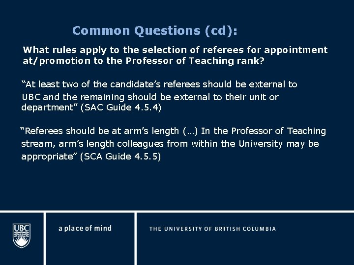 Common Questions (cd): What rules apply to the selection of referees for appointment at/promotion