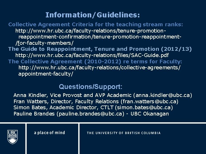 Information/Guidelines: Collective Agreement Criteria for the teaching stream ranks: http: //www. hr. ubc. ca/faculty-relations/tenure-promotion-