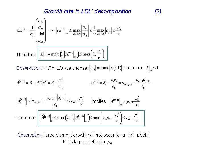 Growth rate in LDL’ decomposition [2] Therefore such that Observation: in PA=LU, we choose