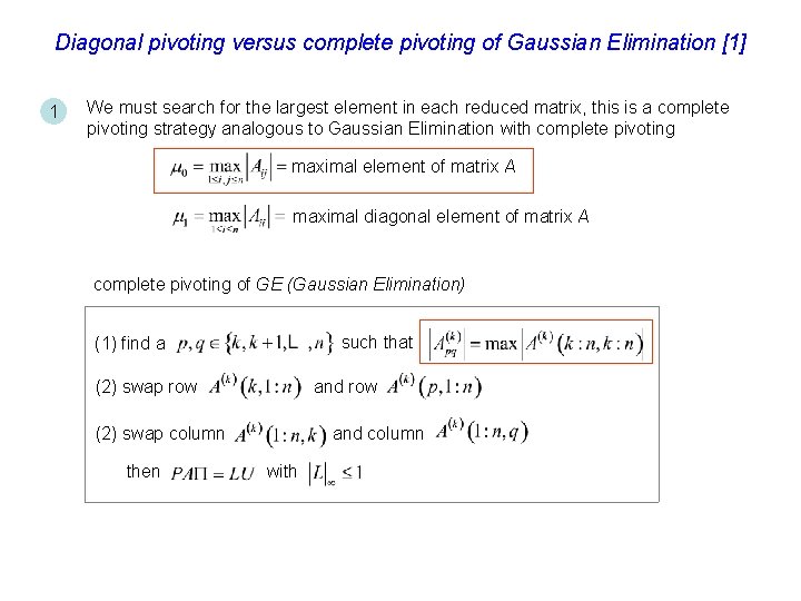Diagonal pivoting versus complete pivoting of Gaussian Elimination [1] 1 We must search for