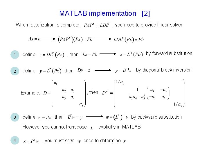 MATLAB implementation [2] When factorization is complete, 1 define 2 define , you need