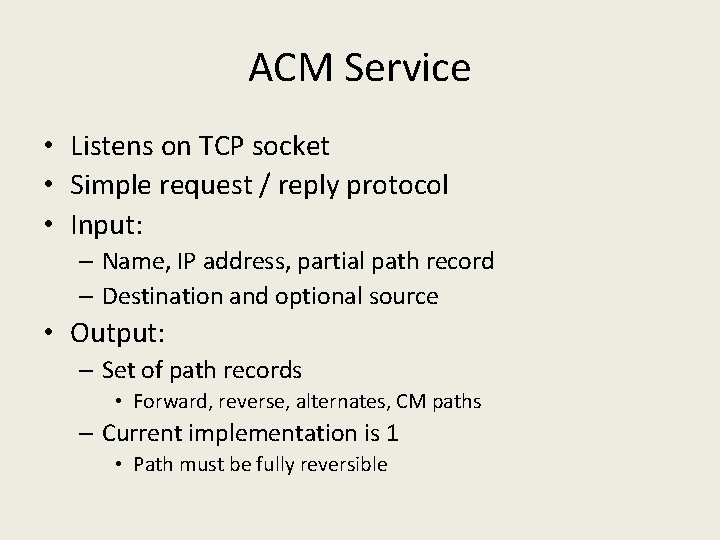 ACM Service • Listens on TCP socket • Simple request / reply protocol •