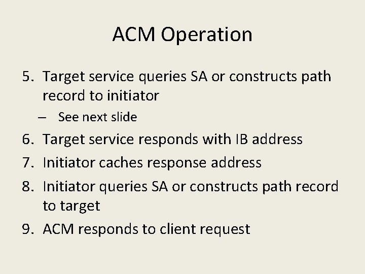 ACM Operation 5. Target service queries SA or constructs path record to initiator –