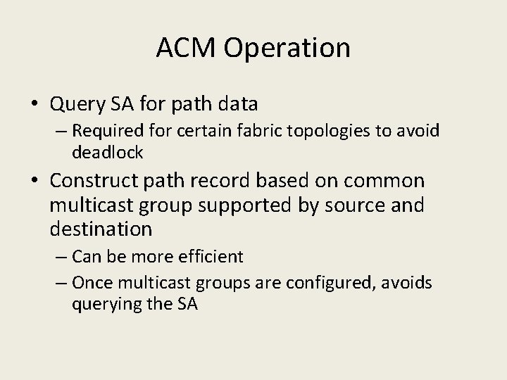 ACM Operation • Query SA for path data – Required for certain fabric topologies