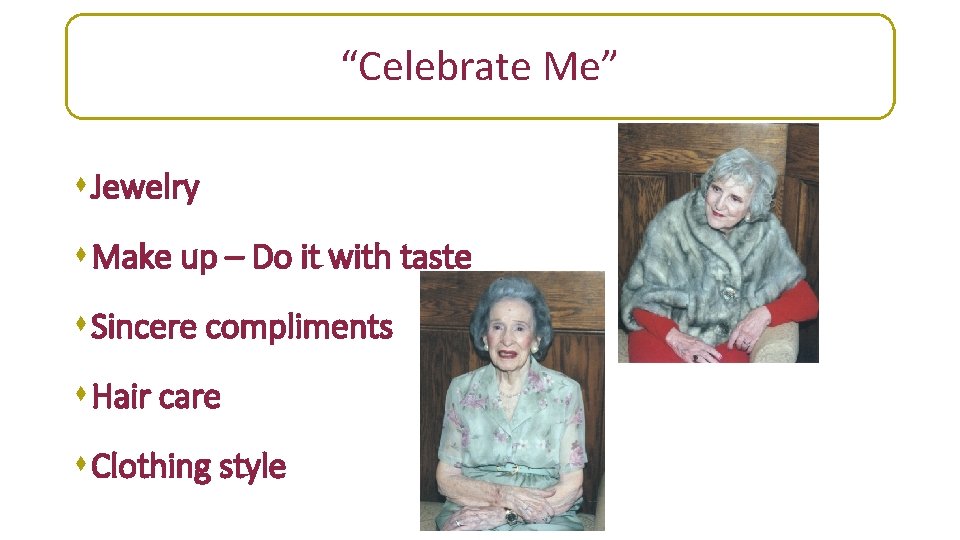 “Celebrate Me” s Jewelry s Make up – Do it with taste s Sincere