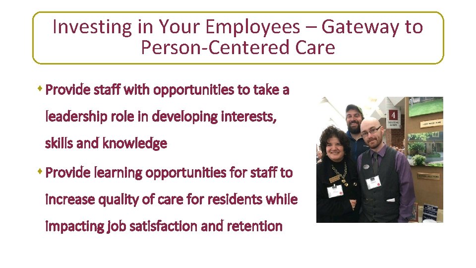 Investing in Your Employees – Gateway to Investing In Your Employees – Person-Centered Care